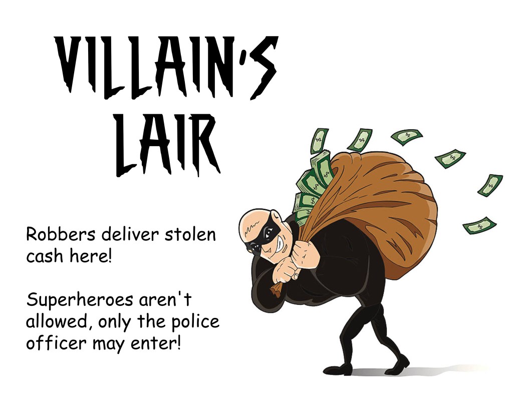 Example printable sign for the robber base, “Villain’s Lair,” featuring a cartoon robber carrying money and instructions for players to deliver stolen cash here.