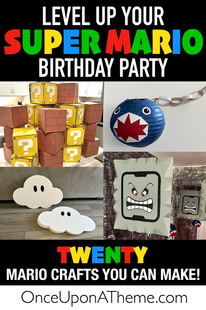 Collage of Super Mario party crafts featuring Question Blocks, a Chain Chomp lantern, cloud cutouts, and Thwomp decorations with text overlay that reads “Level Up Your Super Mario Birthday Party – Twenty Mario Crafts You Can Make.”