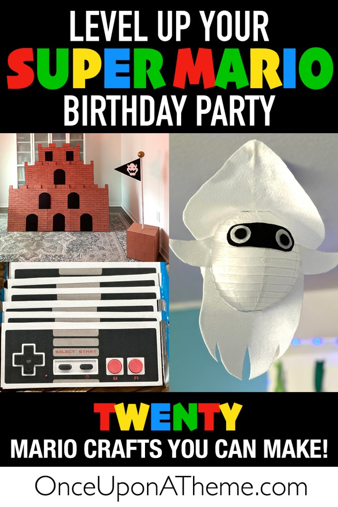 Collage of Mario-themed crafts including Bowser’s Castle, NES controller party favors, and a Blooper lantern with text overlay that says “Level Up Your Super Mario Birthday Party – Twenty Mario Crafts You Can Make.”