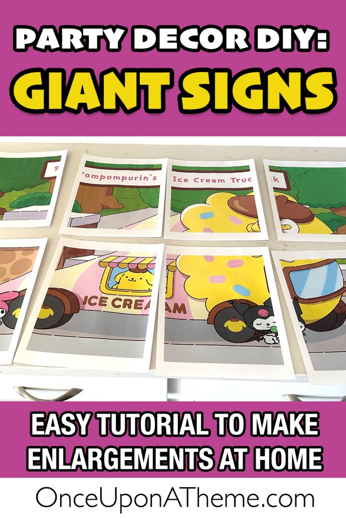 A set of printed Sanrio-themed poster pieces laid out on a table, showing how to create giant party signs at home. Features characters like Pompompurin and a pastel ice cream truck. Easy DIY for oversized party backdrops.